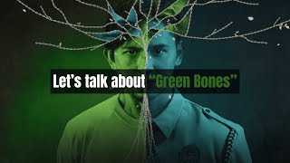 Green Bones Hurts Because It’s Real | Video Essay