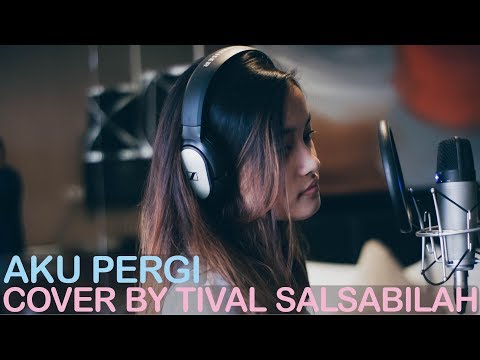 AKU PERGI - ALIKA || COVER BY TIVAL SALSABILA