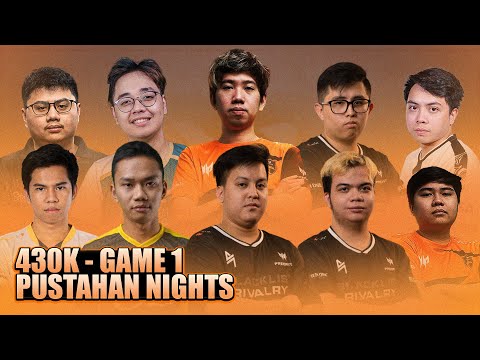 430K PUSTAHAN NIGHTS GAME 1 - KUKU, TIMS, TINO, ARMEL, NATSUMI vs KARL, ABENG, JING, RAVEN, AKASHI