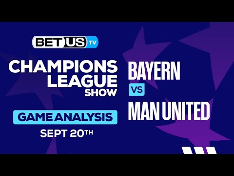 Picks & Preview: Bayern vs Man United 9/20/2023