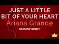 Ariana Grande - Just A Little Bit Of Your Heart ...