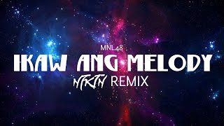 Download lagu MNL48 - Ikaw Ang Melody (君はメロディー) [NFKTN Hardstyle Remix] mp3