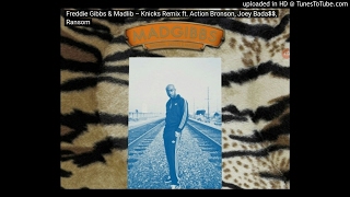 Freddie Gibbs X Madlib  - &#39;Knicks&#39; Remix Feat. Action Bronson, Ransom, Joey Badass