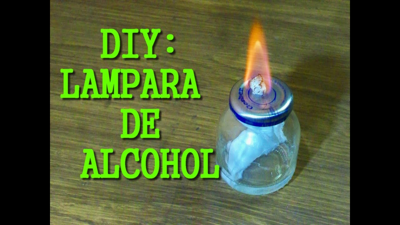 Como hacer una lampara de alcohol.