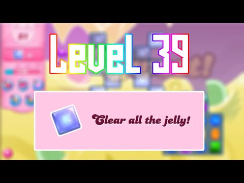 Level 39 | Candy Crush Saga.