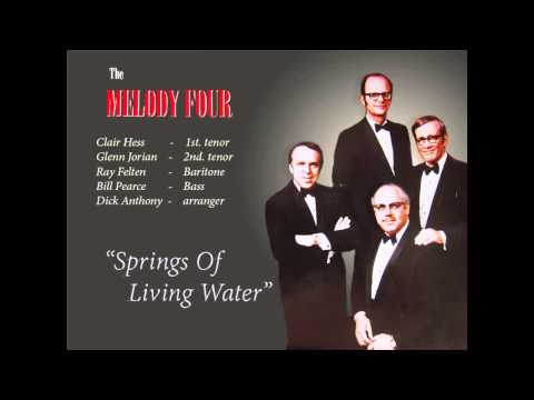 MELODY FOUR w. Dick Anthony - "Springs Of Living Water"