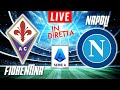 FIORENTINA VS NAPOLI LIVE | ITALIAN SERIE A FOOTBALL MATCH IN DIRETTA | TELECRONACA