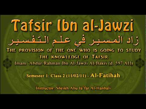 Part 8/9 - Tafsir Ibn Al-Jawzi - [Semester 1: Class 2] - Al-Fatihah