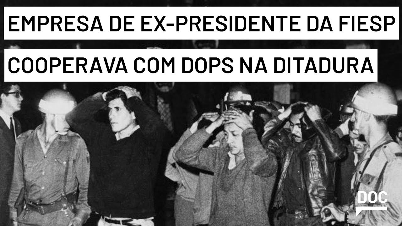 Empresa de ex-presidente da FIESP reprimiu trabalhadores na ditadura, relata pesquisa