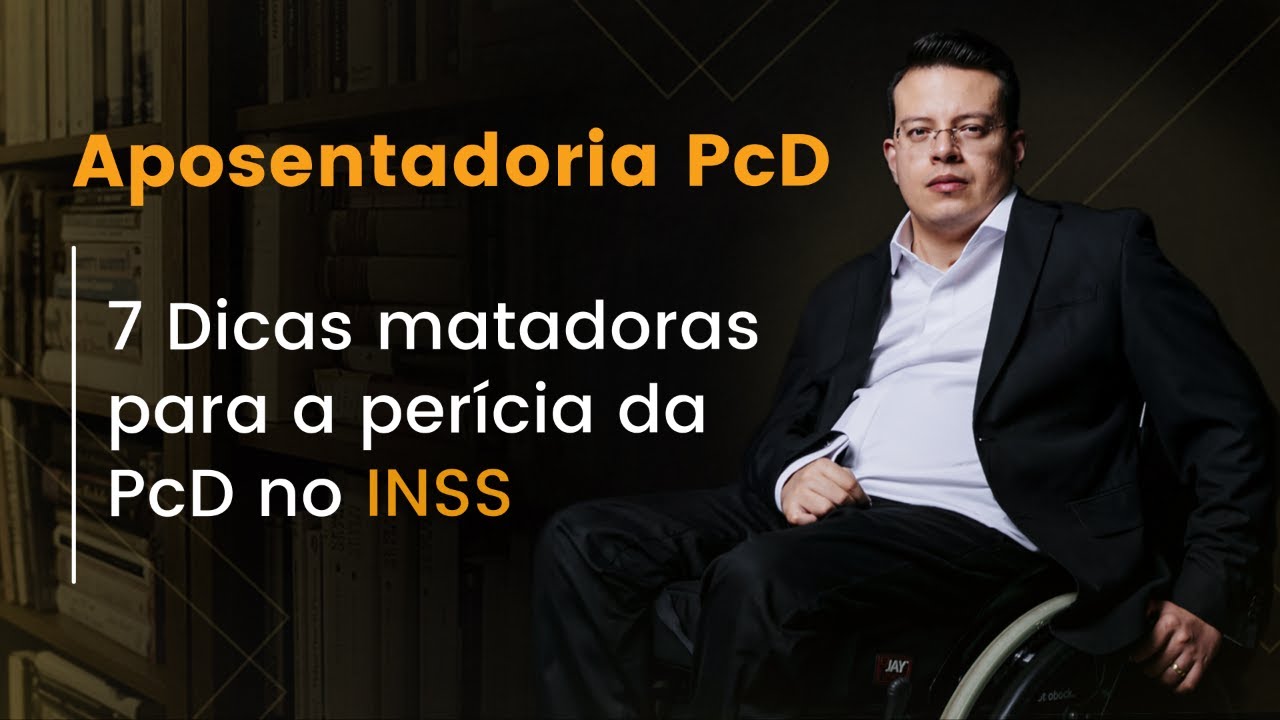 7 Dicas matadoras para perícia de aposentadoria da PcD no INSS