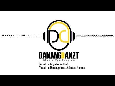 Keyakinan hati by DanangDanzt feat Intan Rahma