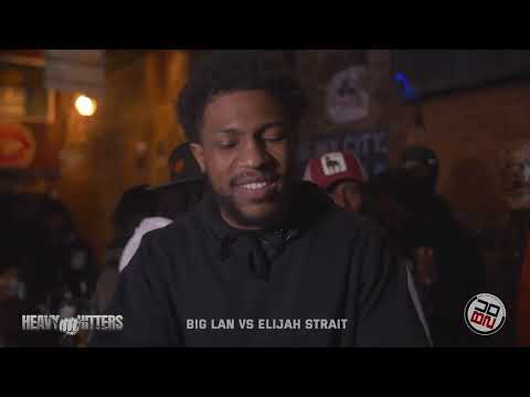 Big Lan vs Elijah Strait