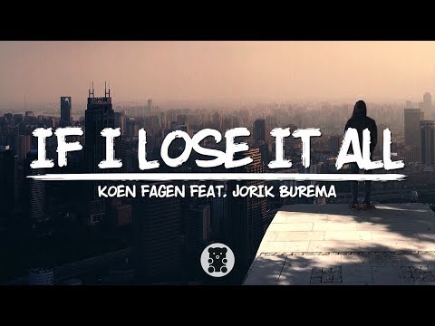 Koen Fagen - If I Lose It All (Lyrics Video) feat. Jorik Burema