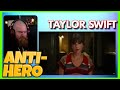 Taylor Swift | Anti- Hero Reaction