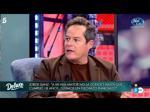 ¿Por qué Jorge Sanz tardó 18 años en conocer a su hija