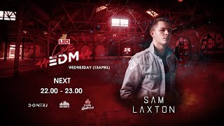 Sam Laxton - LEO Live EDM 2020 (Live Stream)