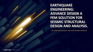 Earthquake engineering  Advance Design a FEM solution for seismic structural design and analysis