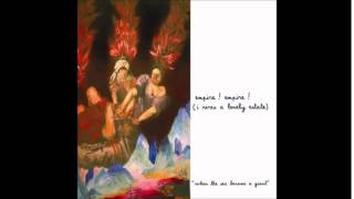 Empire! Empire! (I Was A Lonely Estate) - When The Sea Became A Giant (2007) [FULL ALBUM]