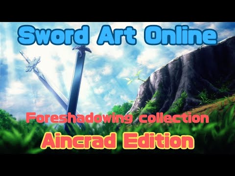 [SAO] Genius foreshadowing revealed in the early Aincrad arc