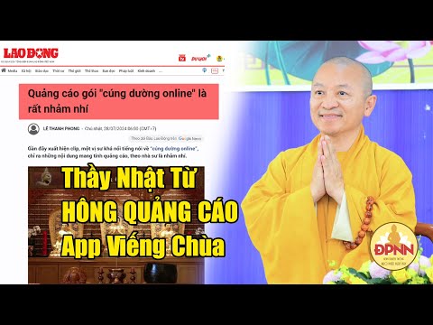 Thầy Nhật Từ lên tiếng về app viếng chùa online: Sự thật bất ngờ