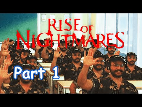 Scorpy Plays 🙋‍♀️ Rise of Nightmares 🙋‍♂️ - DA BIG EDIT [Part 1]
