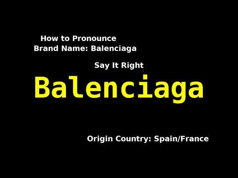 How to pronounce Balenciaga