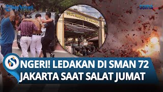 Detik-detik Mengerikan Ledakan di SMAN 72 Jakarta! 54 Siswa Luka & Ada Sosok Misterius di Masjid!