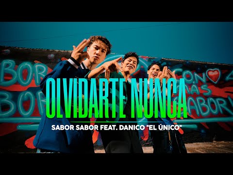 Sabor Sabor Feat. @danicoelunico - Olvidarte Nunca (Video Oficial)