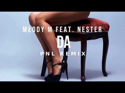 Młody M ft. Nester - Da (PNL REMIX)