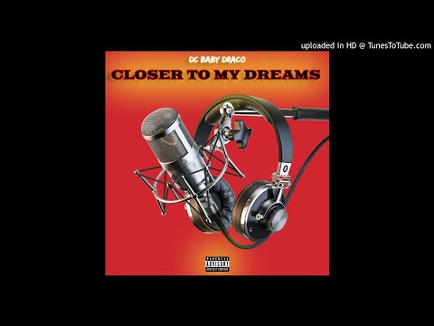 Dc Baby Draco -  Closer To My Dreams