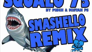 SQUALO 73 (PMK) / SMASHELLO remix