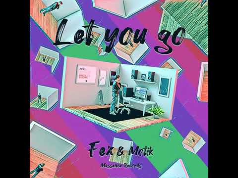 Fex & Motik - Let You Go