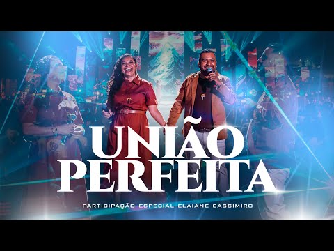União Perfeita - Juninho Cassimiro feat Elaine Cassimiro