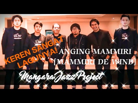 ANGING MAMMIRI [MAMMIRI DE WIND] | MANGARA JAZZ PROJECT #lagumakassarjazz #andimangara