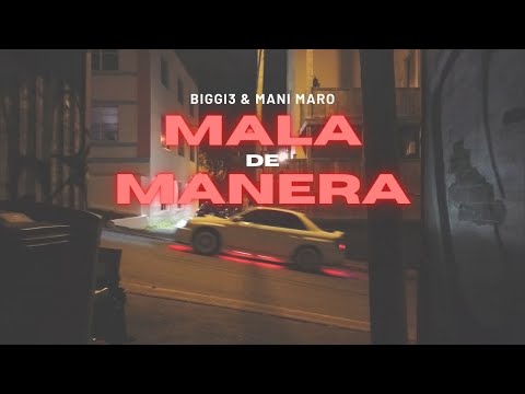 BIGGI3 & MANI MARO - De mala manera 🌃