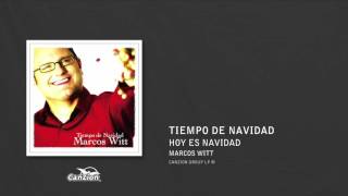 Hoy es navidad - Marcos Witt