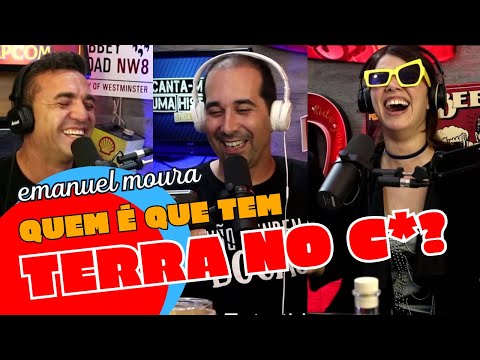Quem tem terra no cu? Emanuel Moura responde a provocação
