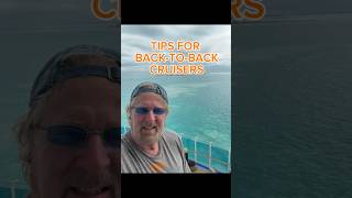4 TIPS FOR ALL BACK-TO-BACK CRUISERS 🚢