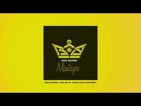 Baka Solomon - Rogu Ari (Audio) ft Mozza , Kaisa & Dehvande
