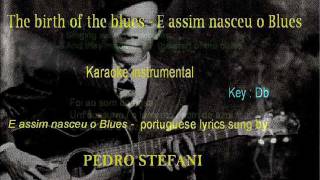 The birth of the blues - E assim nasceu o blues - Karaoke instrumental