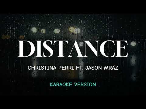 Christina Perri ft. Jason Mraz - Distance (Karaoke Songs With Lyrics)