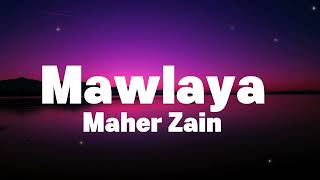Download lagu Maher Zain - Mawlaya (Lyrics) mp3