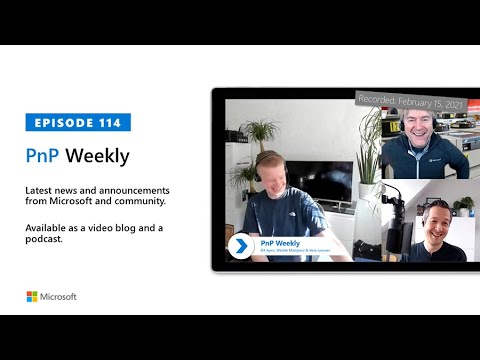 Microsoft 365 PnP Weekly – Episode 114