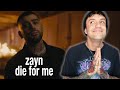 ZAYN - DIE FOR ME - REACTION