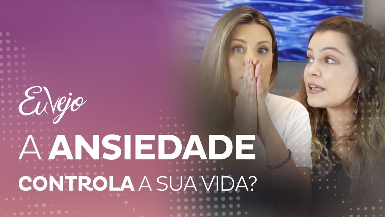Psicóloga Cecilia Dassi | Como administrar a ansiedade.