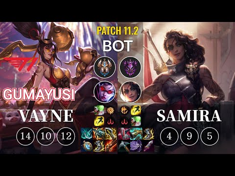 T1 Gumayusi Vayne vs Samira Bot - KR Patch 11.2