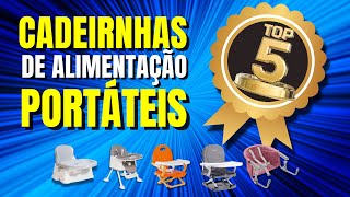 TOP 5 CADEIRINHAS DE ALIMENTAÇÃO PORTÁTEIS COM MELHOR CUSTO BENEFÍCIO