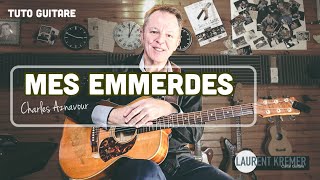Mes emmerdes - Tuto guitare - Charles Aznavour