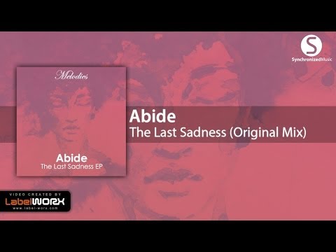 Abide - The Last Sadness (Original Mix) [Synchronized Melodies]