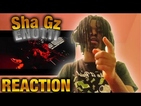 SHA GZ THE BEST YG RAPPER OUT!!! Sha Gz - "ENOTTI" (Official Video) | REACTION